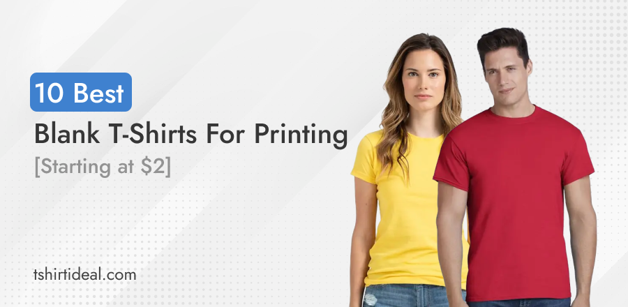 10 Best Quality Blank T-Shirts For Printing