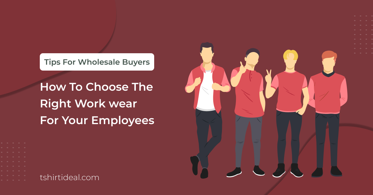 How to Choose the Right Workwear for Your Employees Tips for Wholesale Buyers