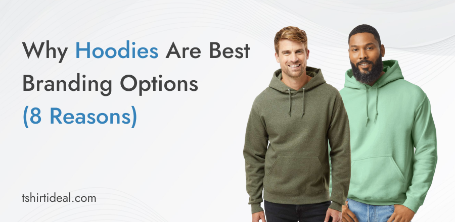 Why Hoodies Are Best Branding Options 8 Reasons